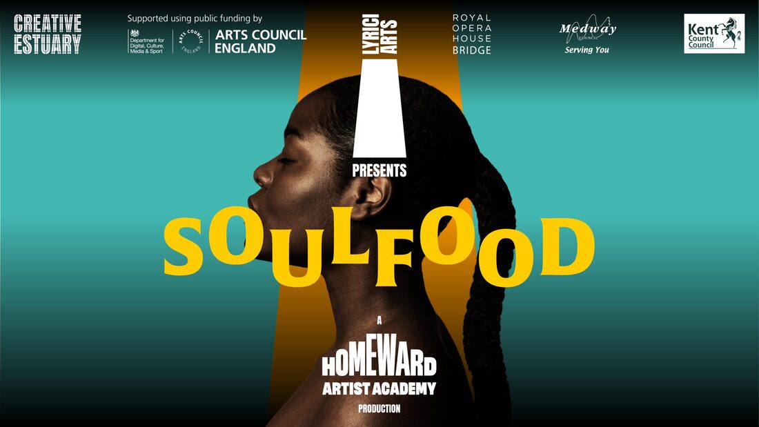 A young woman of Black heritage is shown in profile, from the shoulders upwards. Her eyes are gently closed and her hair is pulled back into a long braid. Her eyes are closed and her cheekbones glisten under the lighting. Behind her is a plain teal background. The word SOULFOOD is written over the top of the image. It is the title of the theatre show. Above and below it are the credits of various funders and production titles.